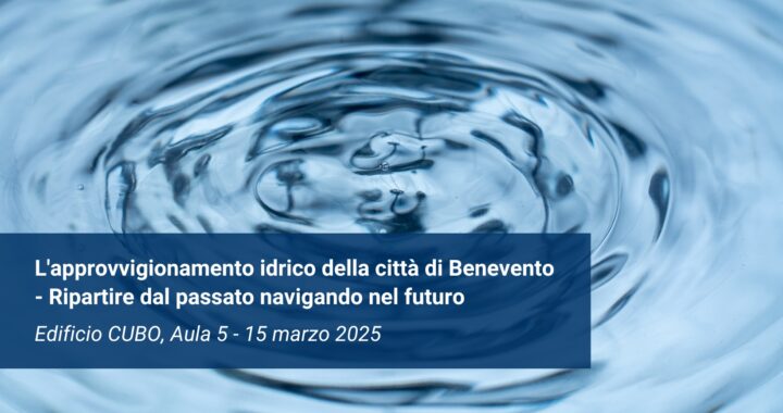 Giornata Mondiale dell’Acqua: evento all’Università del Sannio