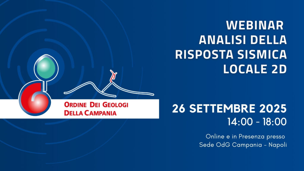 Webinar – Analisi della risposta sismica locale in contesti 1D/2D: teoria, normativa e pratica operativa