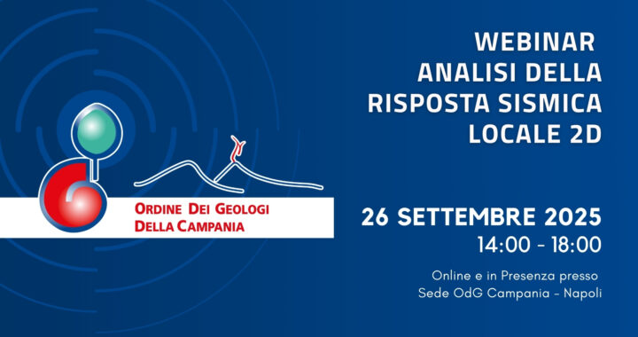 Webinar – Analisi della risposta sismica locale in contesti 1D/2D: teoria, normativa e pratica operativa