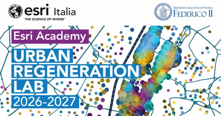Al via le iscrizioni alla Esri Academy “Urban Regeneration Lab 2026-2027”